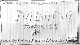 Fredokiss - Dadada