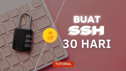 Cara buat akun ssh 30 hari (gratis) di android