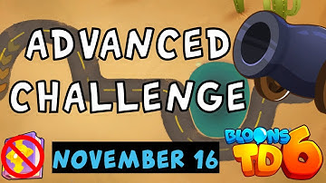 Bloons TD 6 Advanced Challenge | Idek Good Luck | No MK No Powers Used | November 16 2023