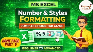 MS Excel Number & Style Formatting | Complete Beginner to Advanced | MS Excel Part 5 | Raghava Teach Update