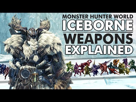 Monster Hunter World: ICEBORNE | All 14 Weapons Explained!  Which Fit Your Playstyle Best?