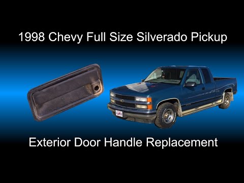 1998 Chevy Full Size Pickup Truck Exterior Door Handle Replacement DIY