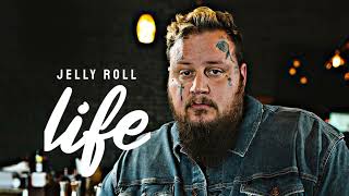 Best Of Jelly Roll - Life (Song)🎼