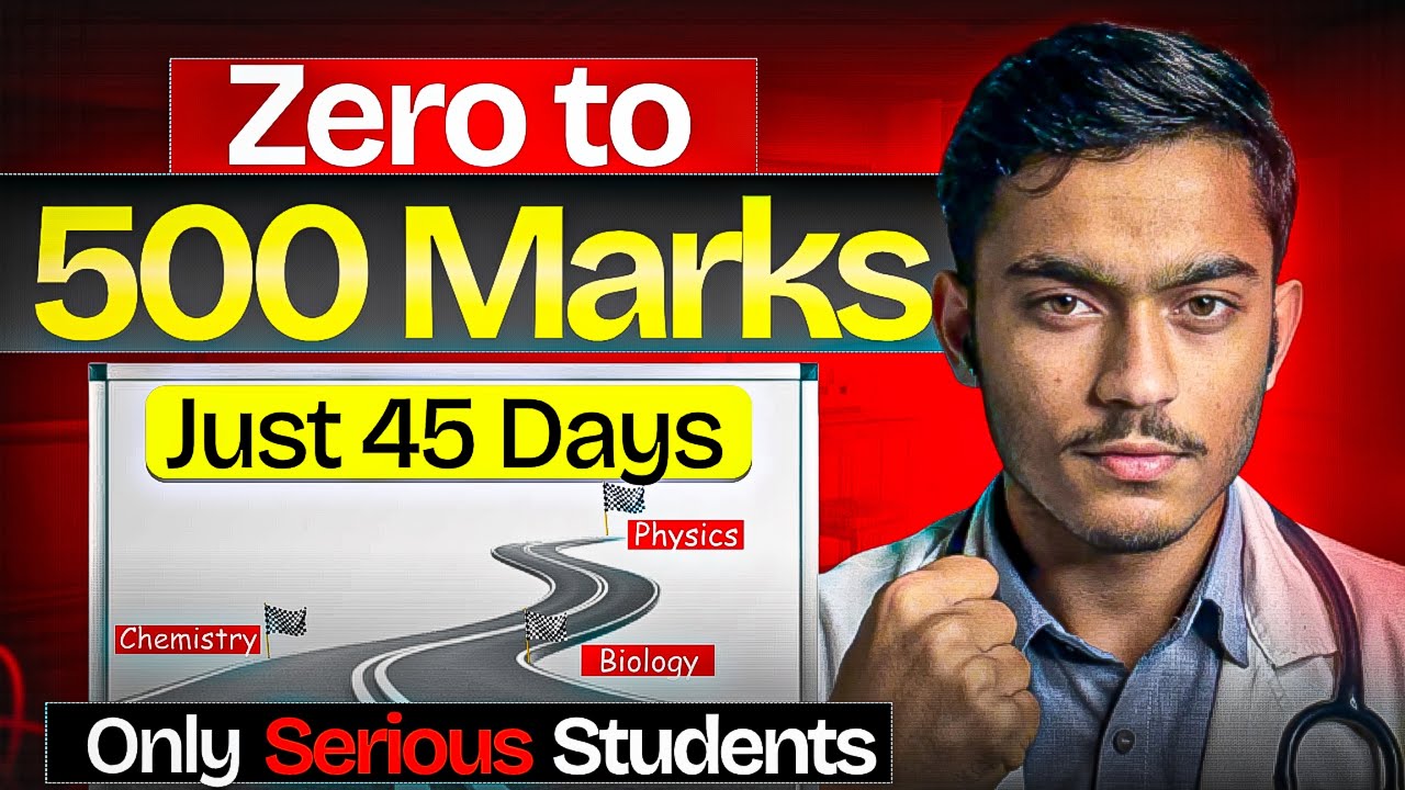 NEET 2026: Zero to 500 Marks in 45 Days 🔥 (Realistic Plan) - YouTube
