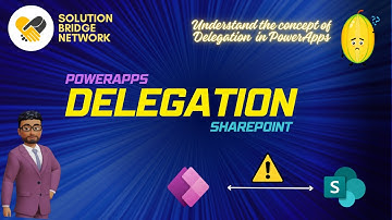 Mastering SharePoint Delegation in PowerApps