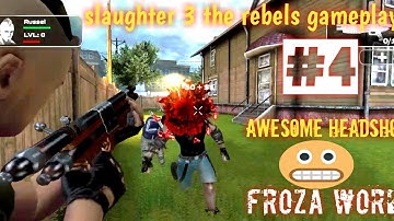 SLAUGHTER3 THE REBELS part4 mission4 gameplay Android&iOS walkthrough by froza world