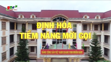 Định Hóa tiềm năng mời gọi (ATK Định Hóa, Thái Nguyên)