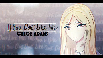 Chloe Adams - If You Don't Like Me (Official Lyric Video)