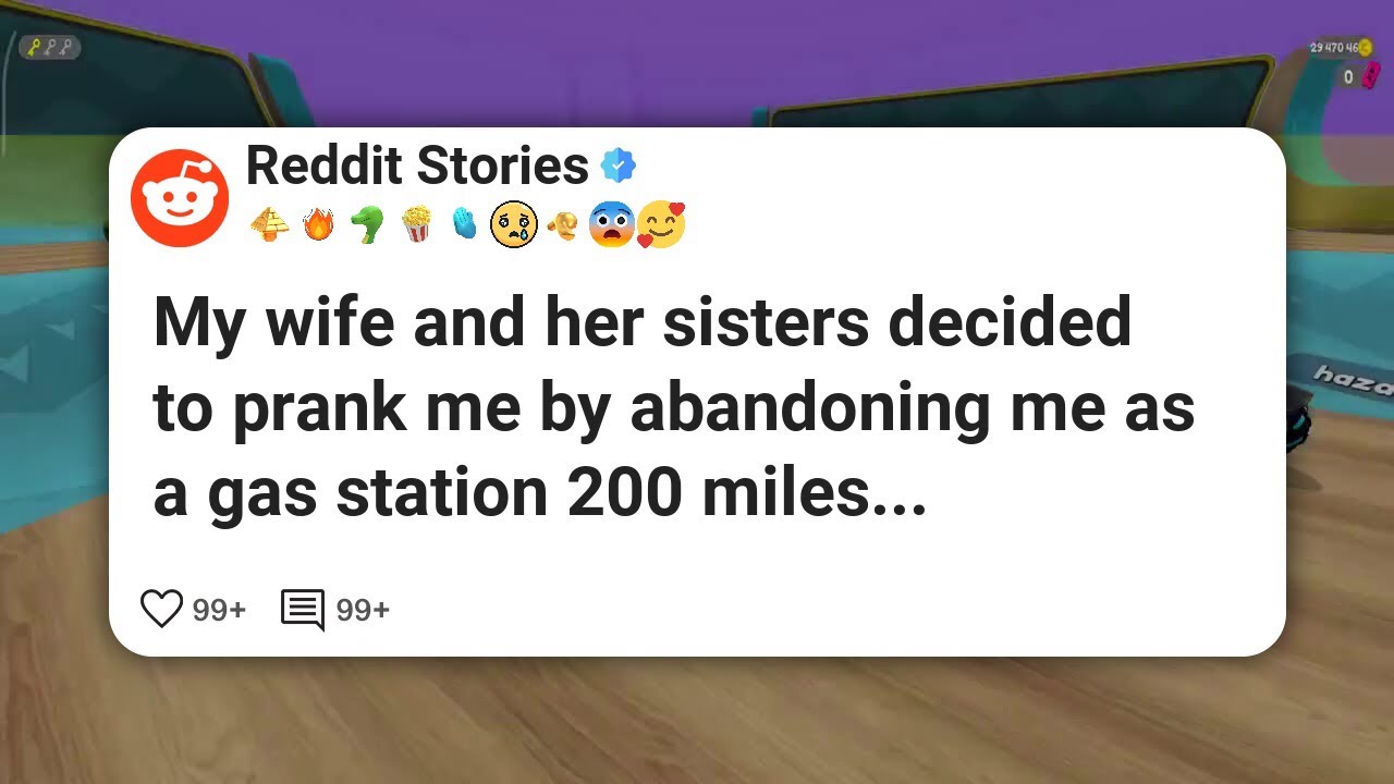 Моя жена и её сёстры решили разыграть меня, бросив меня в качестве заправки в 200 милях отсюда #r...