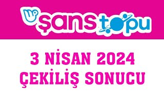 Şans Topu Çekiliş Sonuçları 3 Nisan 2024