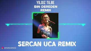 Yıldız Tilbe - Bin Dereden Su Getirsem (Sercan Uca Remix) Resimi