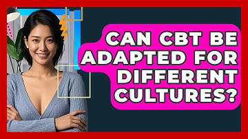 Can CBT Be Adapted For Different Cultures? - CBT Toolkit