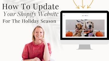 GET YOUR SHOPIFY STORE READY FOR THE HOLIDAYS- WEBSITE THEME UPDATE TIPS