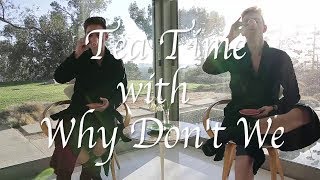 Why Dont We Tea Time Episode 3 Feat. Zach & Corbyn