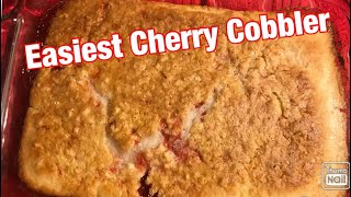 Easiest Cherry Cobbler You Will Ever Make