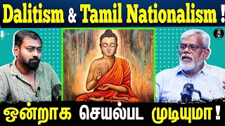 Can Dalitism & Tamil Nationalism be Together ☸️ - Tamil Podcast | Aadhavan Dheetchanya |Varun Talks