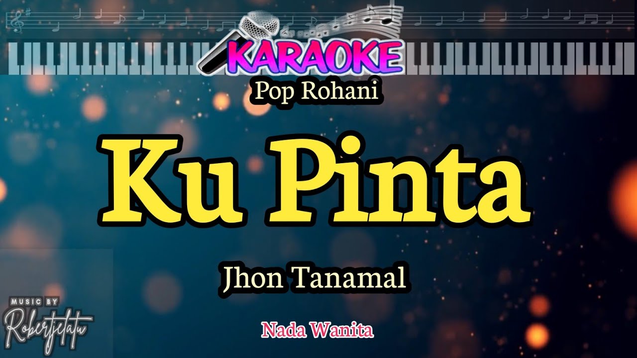 KU PINTA||Jhon Tanamal|| Nada Wanita