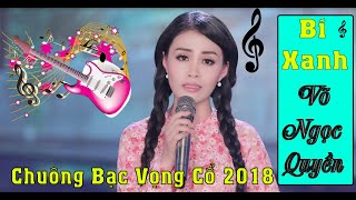 BÍ XANH | VÕ NGỌC QUYỀN | TÂN CỔ GIAO DUYÊN 2019 | NGHE MÀ CHẠNH LÒNG