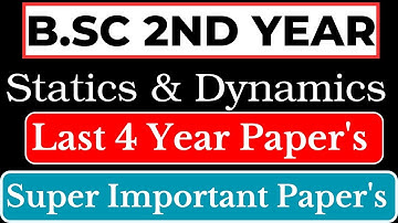 🔥Statics & Dynamics , Paper-3rd | Last 4th Year paper
