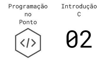 Programando em C: Variável Inteira - Aula 02