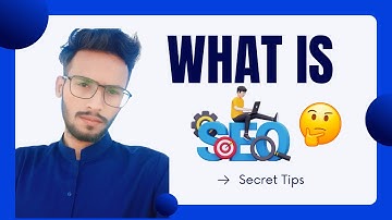 Unlock The Secrets Of Seo: How Search Engine Optimization Works?