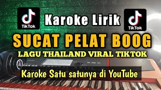 Sucat pelat boog Karoke Lirik - Lagu THAILAND 2022 viral tiktok #laguthailand