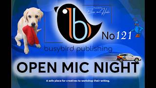 Busybird Publishing - Open Mic Night #121