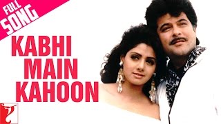 Kabhi Main Kahoon - Full Song | Lamhe | Anil Kapoor | Sridevi | Hariharan | Lata Mangeshkar chords sheet