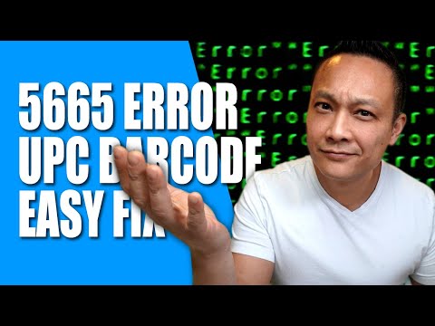 How to Fix Amazon FBA Error 5665 Without Brand Registry and Error 5461 UPC Barcodes Doesn't Match