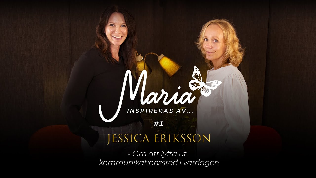#1 Jessica Eriksson - Om att lyfta ut kommunikationsstöd i vardagen