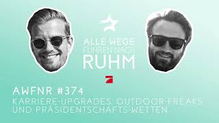 Karriere-Upgrades, Outdoor-Freaks und Präsidentschafts-Wetten | #374 AWFNR