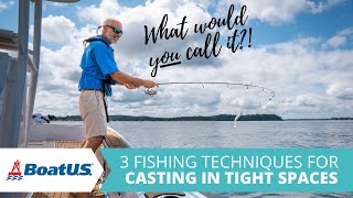 What Would YOU Call THAT?! 3 Casting Techniques for RESTRICTED SPACES | BoatUS by BoatUS 829 views 7 months ago 4 minutes, 52 seconds