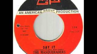 Miniatura de vídeo de "The Masqueraders   Say It"