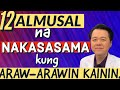 12 almusal na nakasasama kung arawarawin kainin  by doc willie ong