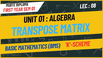 Basic mathematics/Transpose matrices/MSBTE Diploma/First year Semester 01.