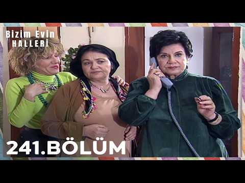 Bizim Evin Halleri 241. Bölüm