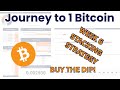 My Journey to 1 Bitcoin Ep. 6 | Buying The Dip