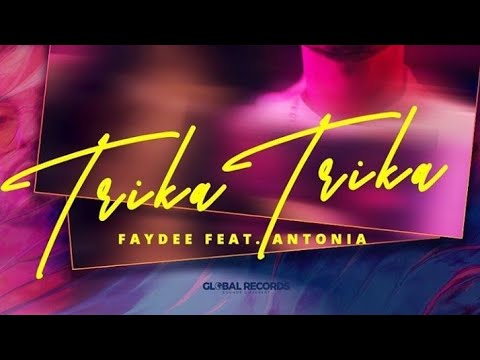 Faydee feat . Antonia - Trika Trika (Lyrics Music Video)💕