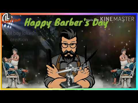 New one WhatsApp status Happy Barbers day  LL creation  local boy lokesh