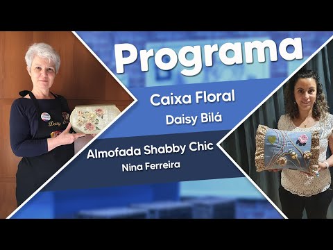 CAIXA FLORAL e ALMOFADA SHABBY CHIC