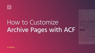 How to customize an Archive Page with ACF