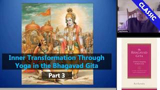 Inner Transformation through Yoga in the Bhagavad Gita: Part 3 | Theosophical Classic 2017