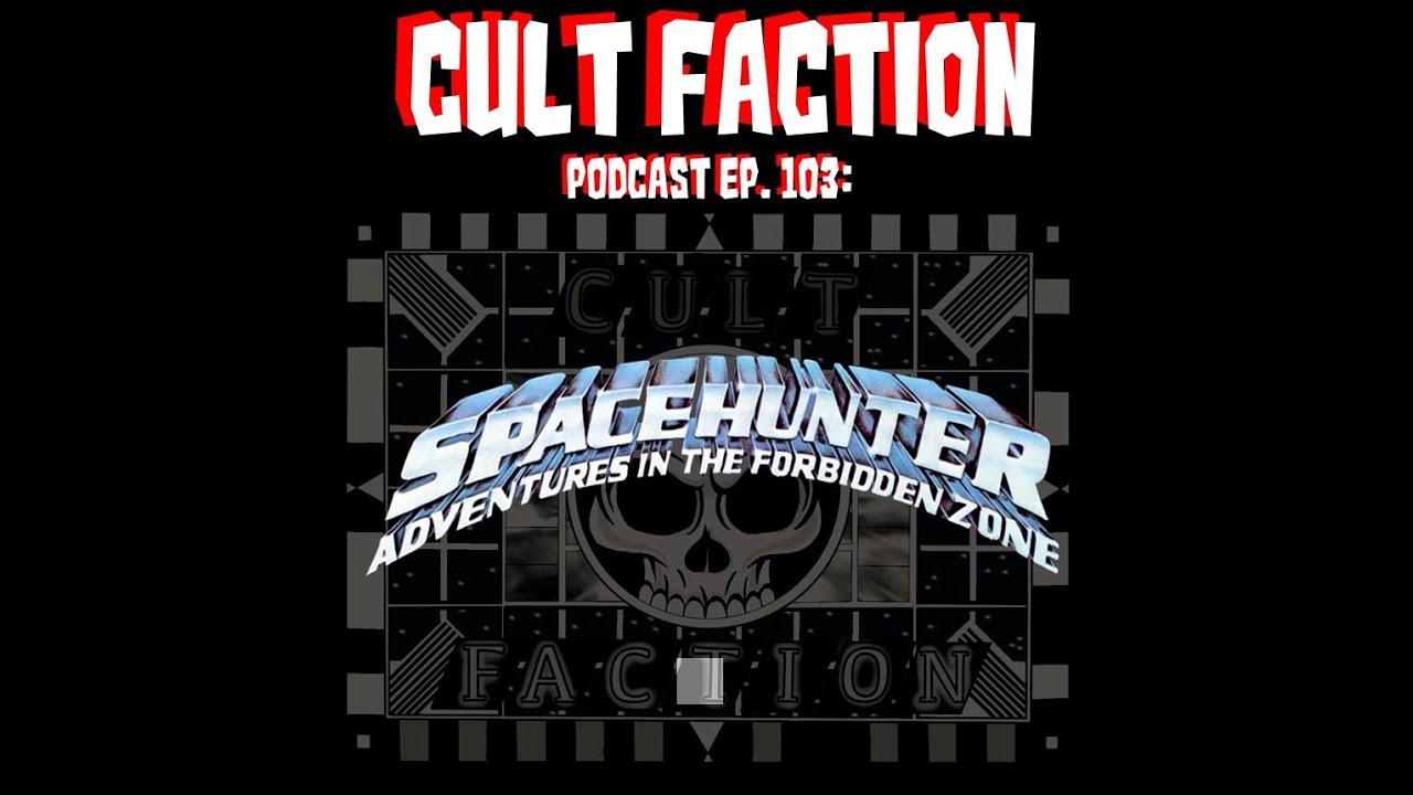 Cult Faction Podcast Ep. 103: Spacehunter - Adventures in the Forbidden ...