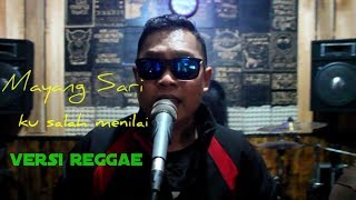 MAYANG SARI - KU SALAH MENILAI Reggae Cover