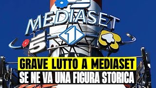 Grave Lutto A Mediaset: Se Ne Va Una Figura Storica. Il Triste Addio Sui Social