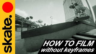 SKATE. TUTORIAL |  FILM WITHOUT KEYFRAMES