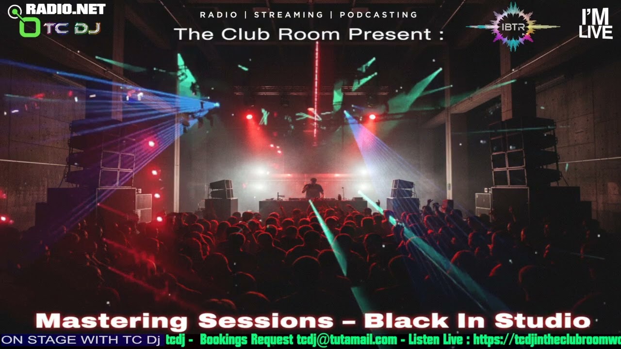 Mastering Sessions Black In Studio With TC Dj Episode 27