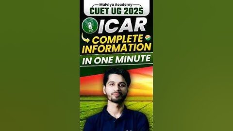 ICAR Complete Information in One Minute 💯 | CUET UG 2025 🎯🔥 #icar #cuetug2025 #cuet