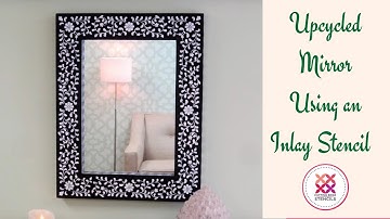 Mirror Makeover with Indian Inlay Stencil From Cutting Edge Stencils