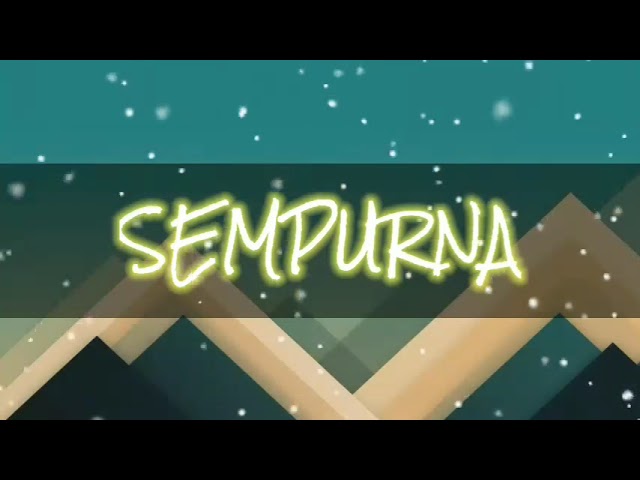 Sempurna - Andra and the backbone (Slowed / tiktok version) class=